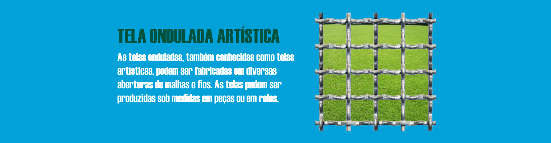 Telas Ondulada Artística | Indaiatelas